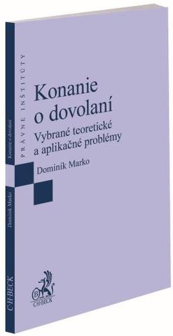 Kniha: Konanie o dovolaní - Vybrané teoretické a aplikačné problémy - Dominik Marko