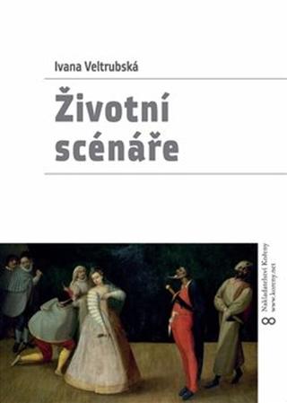 Kniha: Životní scénáře - Ivana Veltrubská