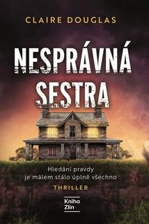 Kniha: Nesprávná sestra - Claire Douglas