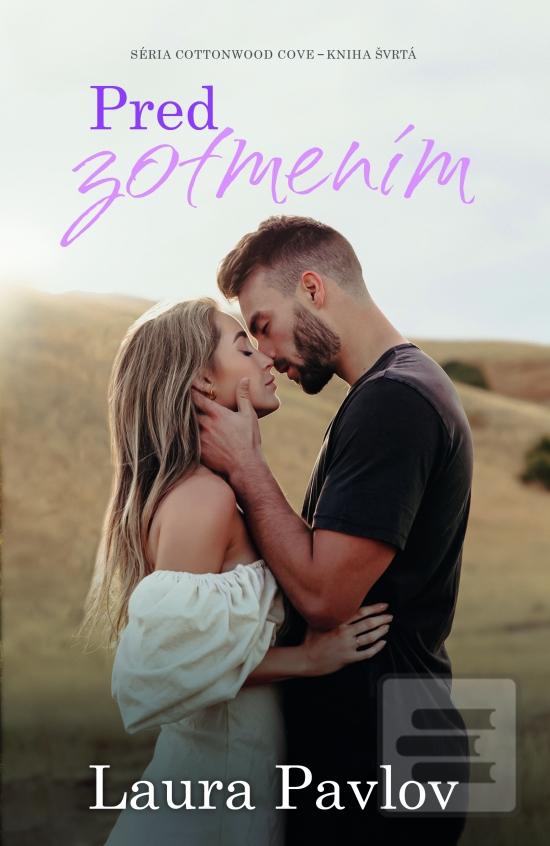 Kniha: Pred zotmením - Cottonwood Cove 4 - 1. vydanie - Laura Pavlov