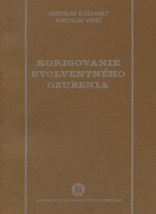 Kniha: Korigovanie evolventného ozubenia - M. Vereš