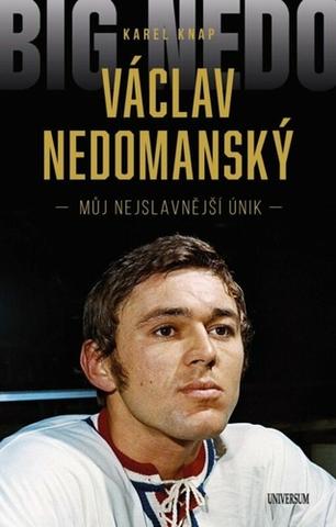 Kniha: Václav Nedomanský - Můj nejslavnější únik - 1. vydanie - Karel Knap