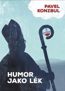 Kniha: Humor jako lék - Pavel Konzbul