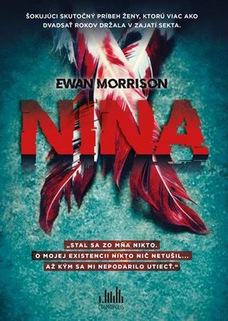 Kniha: Nina X - Ewan Morrison