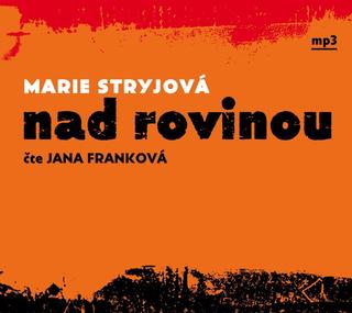 audiokniha: Nad rovinou - CDmp3 (Čte Jana Franková) - 1. vydanie - Marie Stryjová