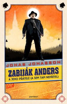 Kniha: Zabiják Anders a jeho přátelé - (a sem tam nepřítel) - 2. vydanie - Jonas Jonasson