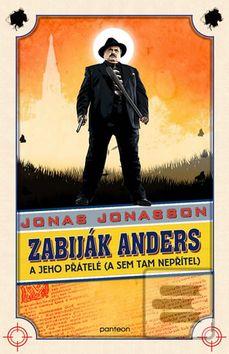 Kniha: Zabiják Anders a jeho přátelé - (a sem tam nepřítel) - 2. vydanie - Jonas Jonasson