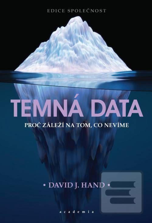 Temná data - Proč záleží… (David J. Hand)