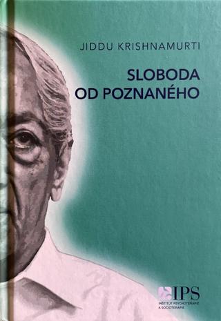 Kniha: Sloboda od poznaného - Jiddu Krishnamurti