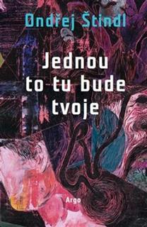 Kniha: Jednou to tu bude tvoje - Ondřej Štindl