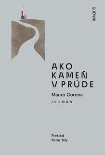 Kniha: Ako kameň v prúde - Mauro Corona