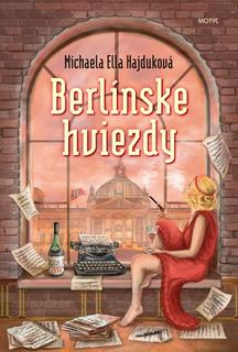 Kniha: Berlínske hviezdy - 2. vydanie - 2. vydanie - Michaela Ella Hajduková
