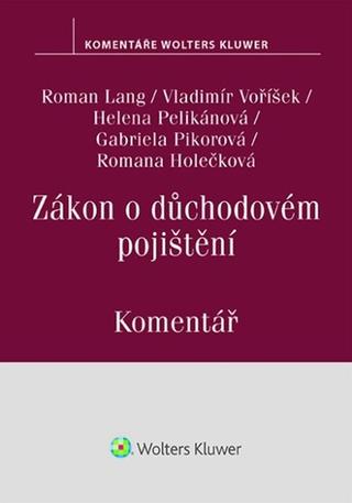 Kniha: Zákon o důchodovém pojištění Komentář - Roman Lang; Vladimír Voříšek; Helena Pelikánová; Gabriela Pikorová; Romana Ho...