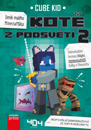 Kniha: Deník malého Minecrafťáka: Kotě z Podsvětí 2 - Neoficiální dobrodružství ze světa Minecraftu - 2. vydanie - Cube Kid