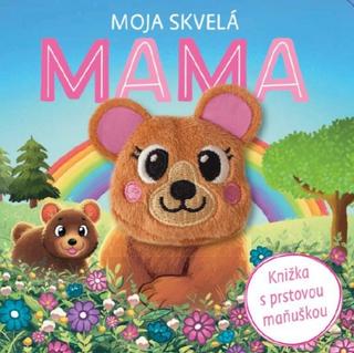 Leporelo: Moja skvelá mama - 1. vydanie - Igloo Books