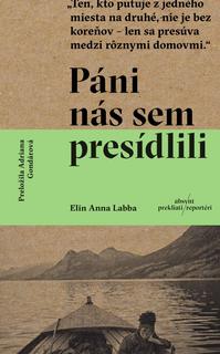 Kniha: Páni nás sem presídlili - 1. vydanie - Elin Anna Labba