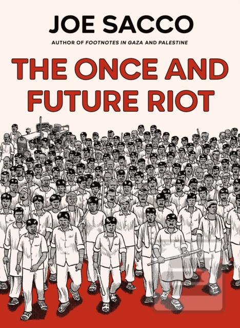 The Once and Future Riot (Joe Sacco)