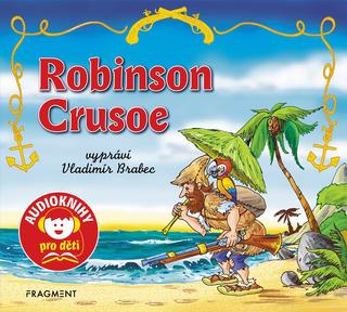 CD audio: Robinson Crusoe (audiokniha pro děti) - Vypráví Vladimír Brabec - 1. vydanie - Jana Eislerová