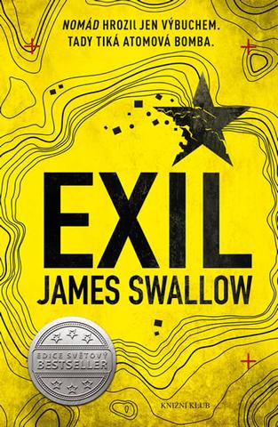 Kniha: Exil - Nomád hrozil jen výbuchem. Tady tiká atomová bomba. - 1. vydanie - James Swallow