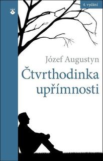 Kniha: Čtvrthodinka upřímnosti - Józef Augustyn SJ