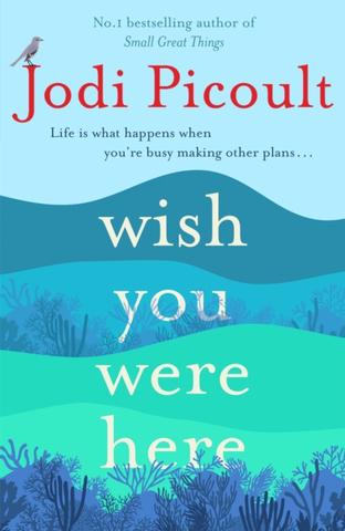 Kniha: Wish You Were Here - 1. vydanie - Jodi Picoultová