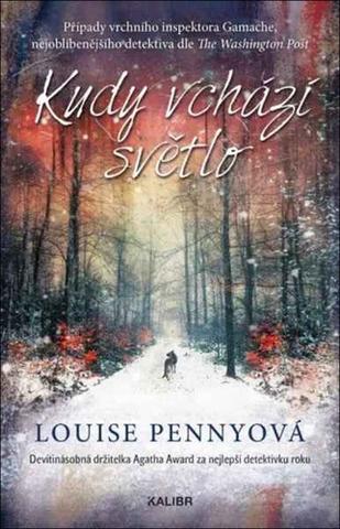 Kniha: Kudy vchází světlo - 2. vydanie - Louise Penny