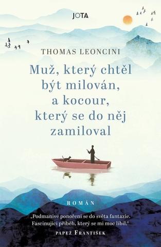 Kniha: Muž, který chtěl být milován, a kocour, který se do něj zamiloval - 1. vydanie - Thomas Leoncini
