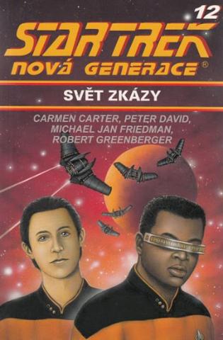 Kniha: Star Trek: Nová generace 12: Svět zkázy - 1. vydanie - Carmen Carter