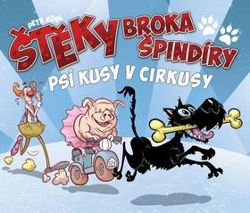 Kniha: Štěky Broka Špindíry Psí kusy v cirkusy - 2 - 1. vydanie - Petr Kopl