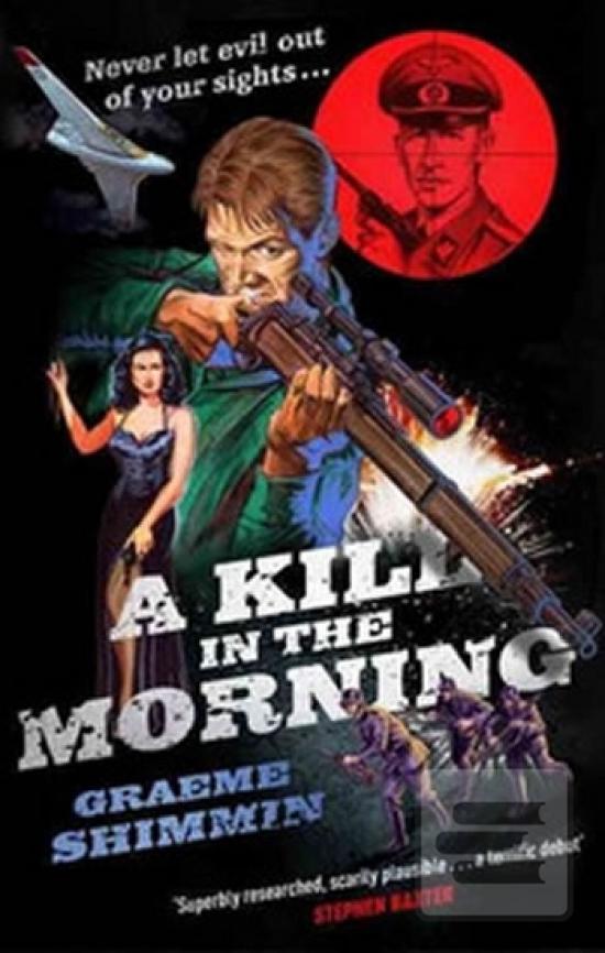 Kniha: A Kill in the Morning - 1. vydanie - Graeme Shimmin