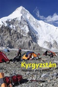 Kniha: Kyrgyzstán - Trekking, VHT, Expedice - Michal Kleslo