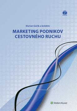 Kniha: Marketing podnikov cestovného ruchu - Marian Gúčík
