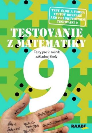 Kniha : Testovanie 9 z matematiky Testy pre 9. ročník základnej školy - 1. vydanie
