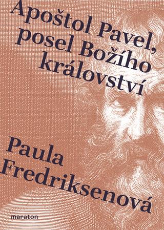 Kniha: Apoštol Pavel, posel Božího království - 1. vydanie - Paula Fredriksenová