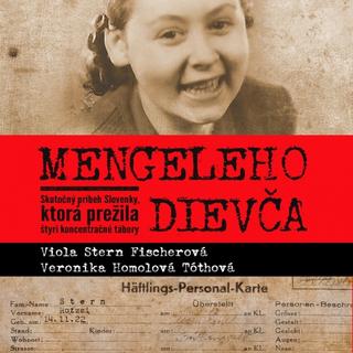 audiokniha: Mengeleho dievča - CD (audiokniha) - 1. vydanie - Veronika Homolová Tóthová, Viola Stern Ficherová