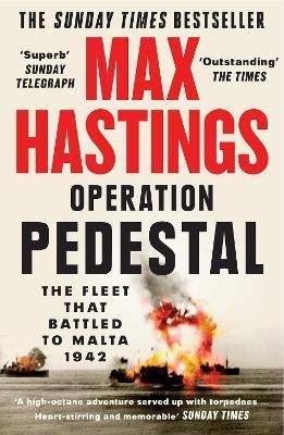 Kniha: Operation Pedestal : The Fleet That Battled to Malta 1942 - 1. vydanie - Max Hastings