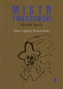 Kniha: Mistr Twardowski - Polský Faust - Józef Ignacy Kraszewski
