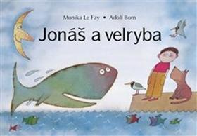 Kniha: Jonáš a velryba - Monika Elšíková