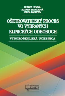 Kniha: Ošetrovateľský proces vo vybraných klinických odboroch - Ľubica Libová