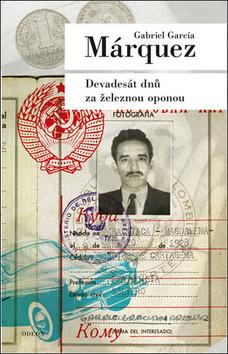 Kniha: Devadesát dnů za železnou oponou - 1. vydanie - Gabriel García Márquez