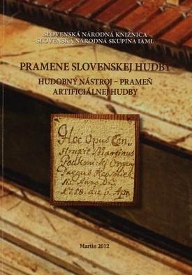 Kniha: Pramene slovenskej hudby - Hudobný nástroj - prameň artificiálnej hudby - Martina Božeková