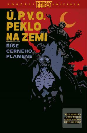 Ú.P.V.O. Peklo na zemi 9… (John Arcudi, Mike Mignola)