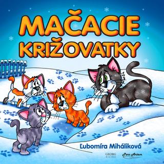 Kniha: Mačacie križovatky - 1. vydanie - Ľubomíra Miháliková