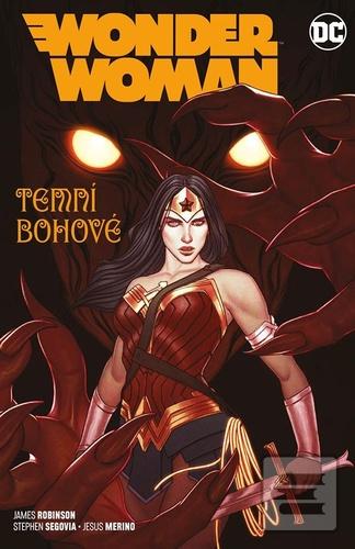 Wonder Woman Temní bohov… (James Robinson)