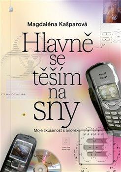 Hlavně se těším na sny (Magdalena Kašparová)