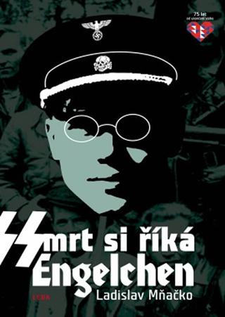 Kniha: Smrt si říká Engelchen - 1. vydanie - Ladislav Mňačko