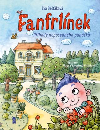 Kniha: Fanfrlínek - Příhody neposedného panáčka - Příhody neposedného panáčka - 1. vydanie - Eva Bešťáková