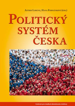 Kniha: Politický systém Česka - Astrid Lorenz; Hana Formánková