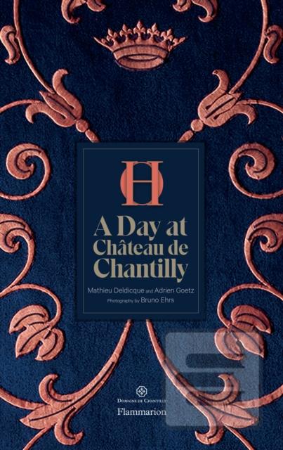 A Day at Château de Chantilly