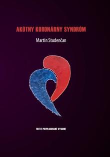 Kniha: Akútny koronárny syndróm - 3. vydanie - Martin Studenčan